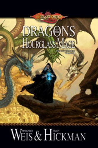Dragons of the Hourglass Mage: The Lost Chronicles, Volume Three