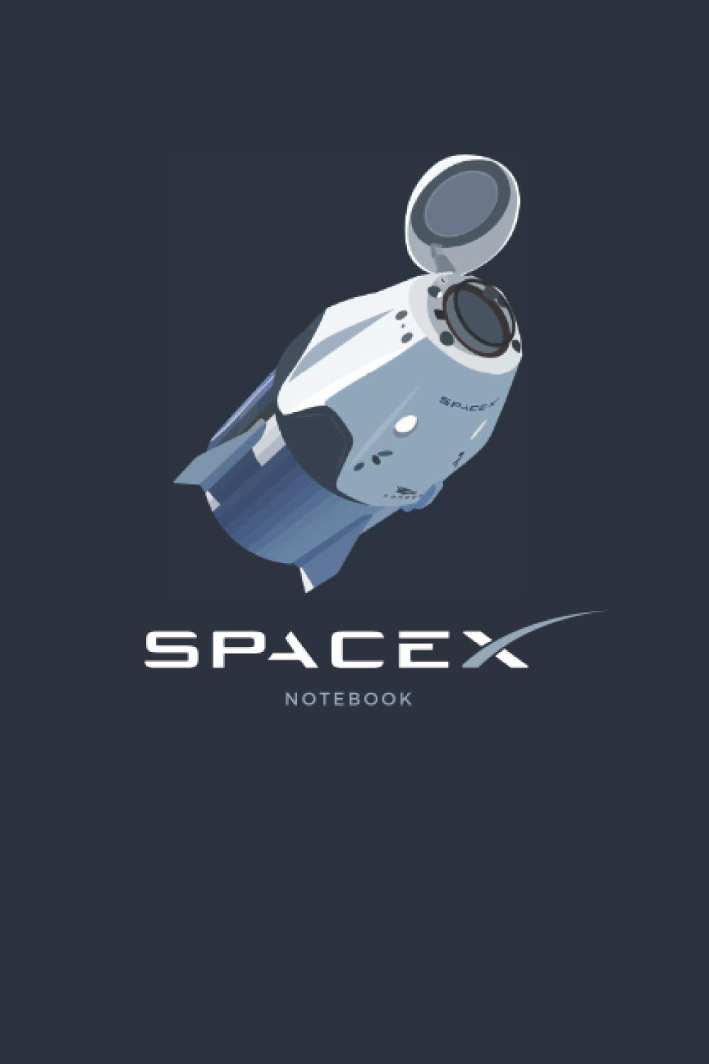 Space X Notebook: Space X Dragon Crew Journal , Space Fans , Universe , Crew Dragon Design , Blank Lined Journal , 120 Pages , ( 6 x 9 inches )