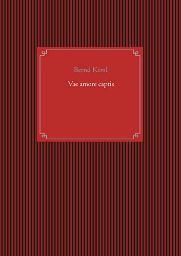 Vae amore captis (German Edition)