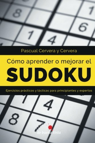 Como aprender o mejorar el Sudoku Como aprender o mejorar el Sudoku