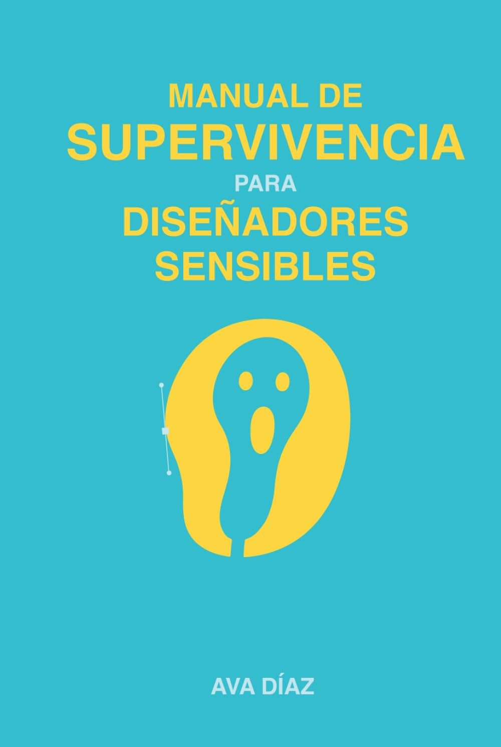 Manual de supervivencia para diseñadores sensibles