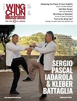 Wing Chun Illustrated Issue 74 (October 2023): Featuring Sifu Sergio Pascal Iadarola & Sifu Kleber Battaglia: A Martial Arts Magazine Dedicated to ... and Health (Wing Chun Illustrated Magazine) B0CK2ZSM24 Book Cover
