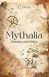  Mythalia: Zwischen zwei Welten