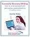 Successful Business Writing. How to Write Business Letters, Emails, Reports, Minutes and for Social Media. Improve Your English Writing and Grammar. I (Skills Training Course)