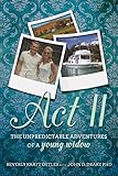 Act II: The Unpredictable Adventures of a Young Widow