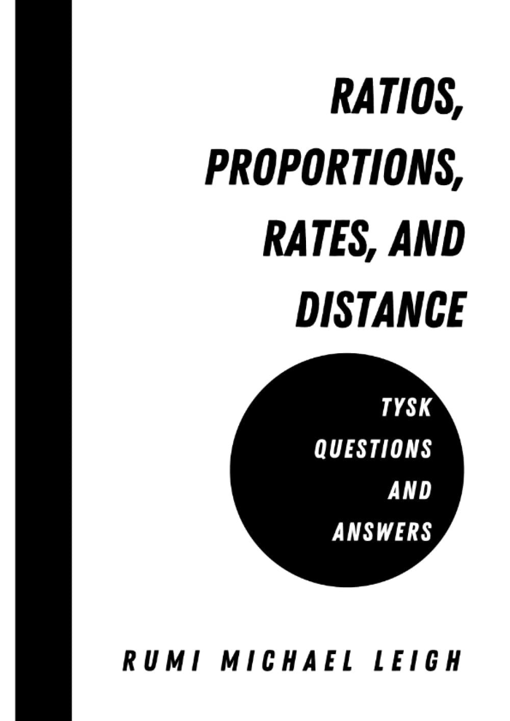 Ratios, proportions, rates, and distance: TYSK (Questions and Answers)