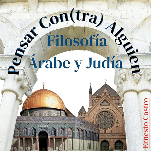 Filosof&iacute;a &aacute;rabe y jud&iacute;a | Pensar con(tra) alguien (7/12) copertina