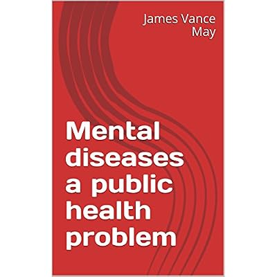 Mental diseases a public health problem