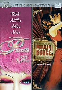 The Adventures of priscilla, Queen of the Desert / Moulin Rouge!