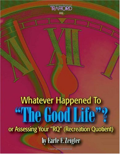 Whatever Happened to the Good Life? or Assessing Your "RQ"