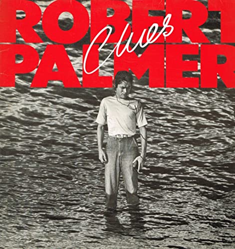 Album Art for Clues (1980) / Vinyl record [Vinyl-LP] by Robert Palmer