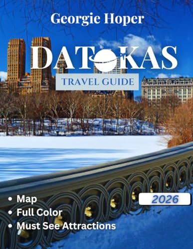 DAKOTA 2026 TRAVEL GUIDE (Full Color): Exploring North and South Dakota in 2026: Parks, Towns, and Road Trip Adventures