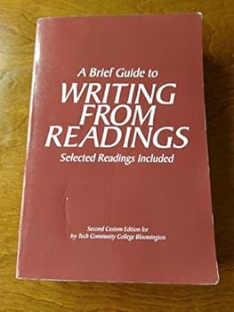 Paperback Brief Guide to Writing From Readings Selected Readings Included Second Custom Edition for Ivy Tech College Book