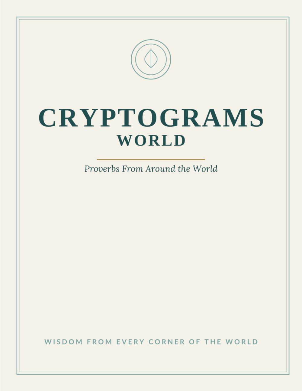 Large Print Cryptograms: Proverbs of the World: 72 Cryptoquote Puzzles of Global Wisdom for Adults & Seniors