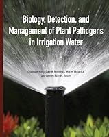 Biology, Detection, and Management of Plant Pathogens in Irrigation Water 0890544263 Book Cover