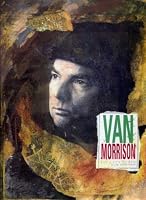 Van Morrison: Too Late to Stop Now 0670851477 Book Cover