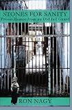  [Stones for Sanity: Prison humor from an old jail guard.] [Nagy, Ron] [September, 2013]