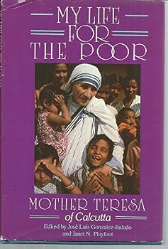 My Life for the Poor: Mother Teresa of Calcutta