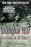 Shanghai 1937: Stalingrad on the Yangtze