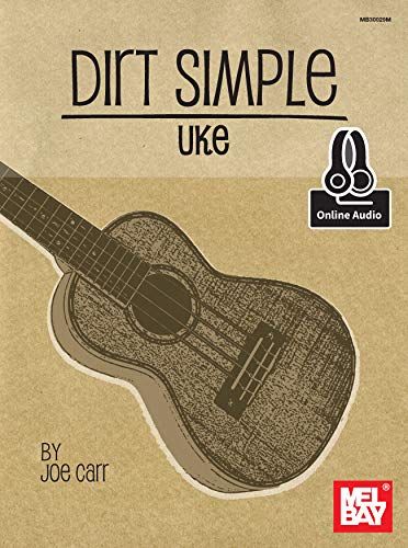 Dirt Simple Uke - Kindle edition by Carr, Joe. Arts & Photography