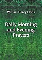 Daily Morning and Evening Prayers 5519207429 Book Cover
