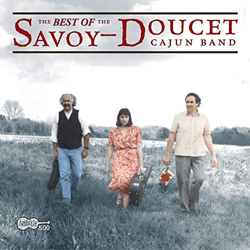 Amazon Music SavoyDoucet Cajun BandのThe Best of the SavoyDoucet