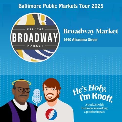 He's Holy & I'm Knott, Baltimore Public Market Tour 2025 - Broadway Market