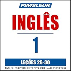 『Pimsleur English for Portuguese (Brazilian) Speakers Level 1 Lessons 26-30』のカバーアート