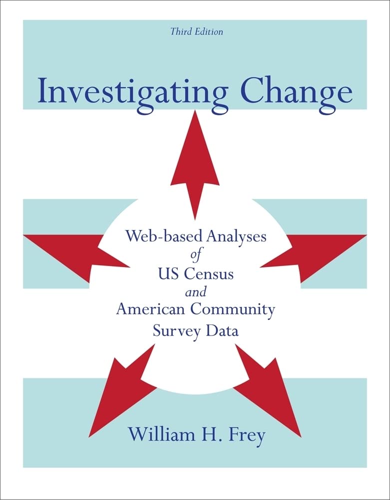 Buy Investigating Change : Web-based Analyses of US Census and American Community Survey Data — BookShops.in