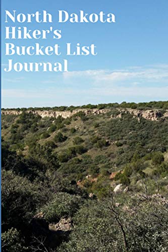North Dakota Hiker's Bucket List Journal: Hiking and Camping Lovers Log Book and Diary, Gift Idea