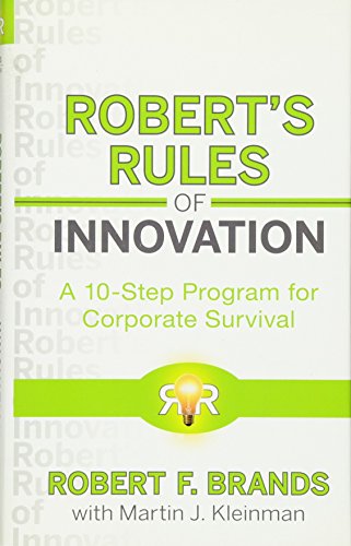 Robert's Rules of Innovation: A 10-Step Program for Corporate Survival