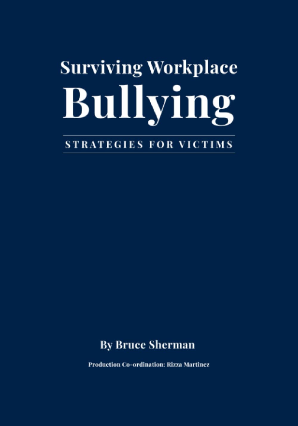 SURVIVING WORKPLACE BULLYING: STRATEGIES FOR VICTIMS