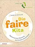  Die faire Kita: Nachhaltige Projekte, die Kinder begeistern