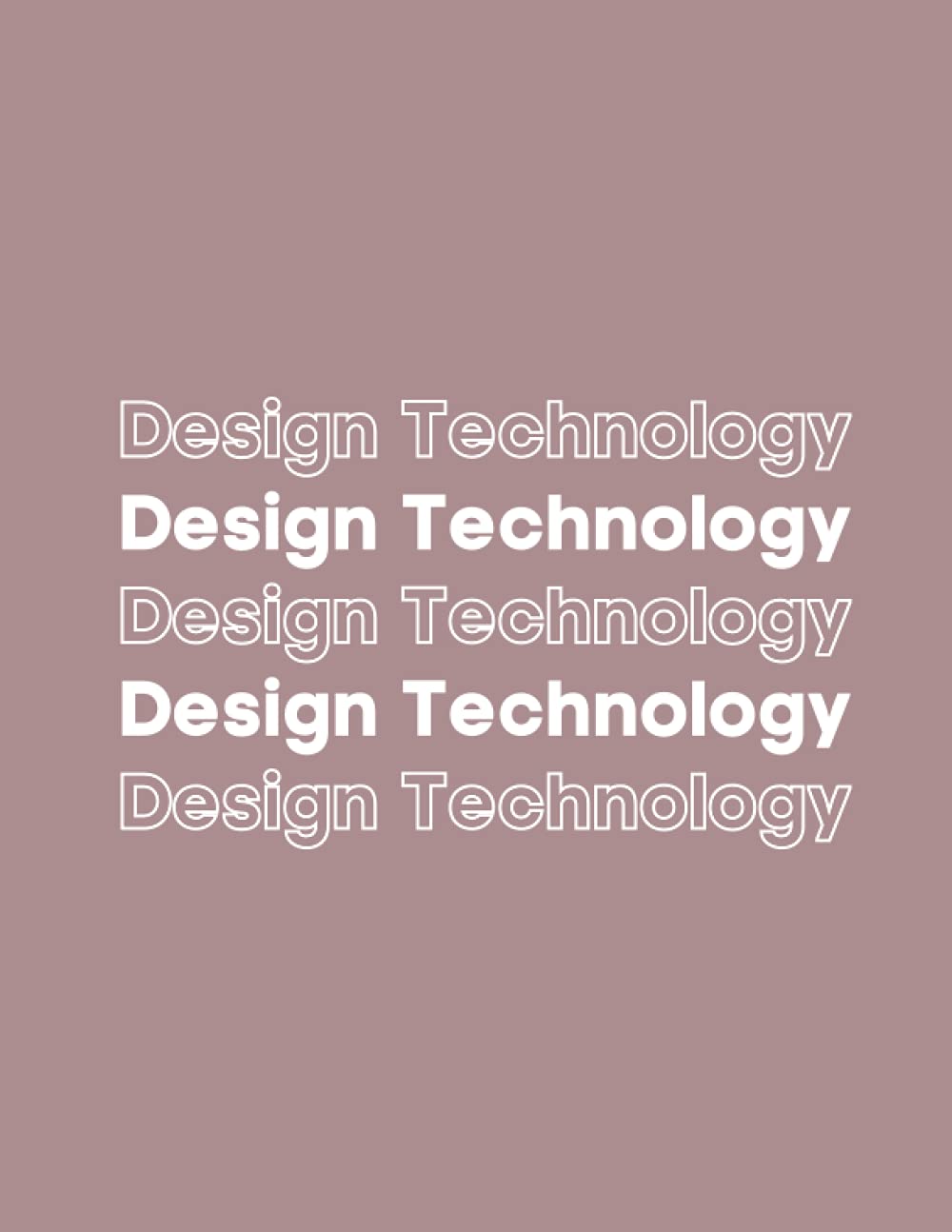 8.5 x 11 Notebook for Design Technology: Notepad Perfect for Every Design Technology Student (8.5 x 11 Pastel Notebooks for School)