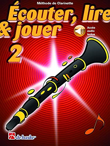 Écouter, lire & jouer 2 Clarinette. Comprend Enregistrement(s) en ligne