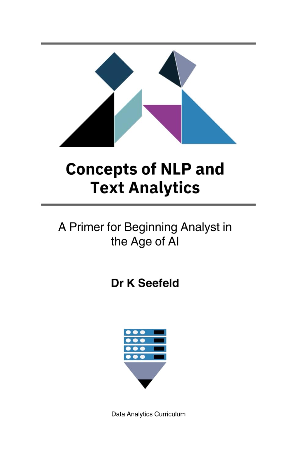 Concepts of NLP and Text Analytics: A Primer for Beginning Analyst in the Age of AI