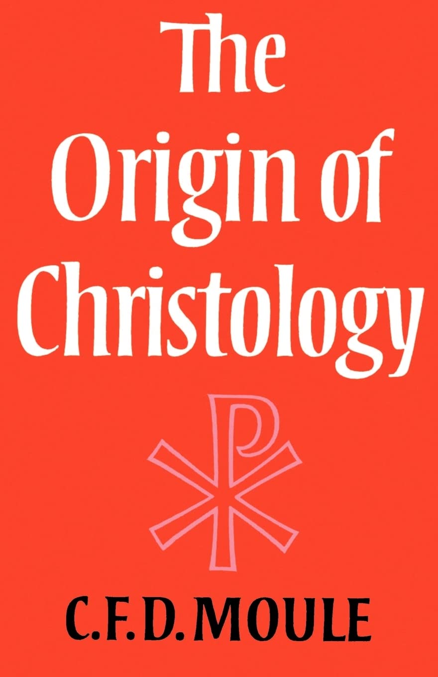 The Origin of Christology, C. F. D. Moule, Very Good