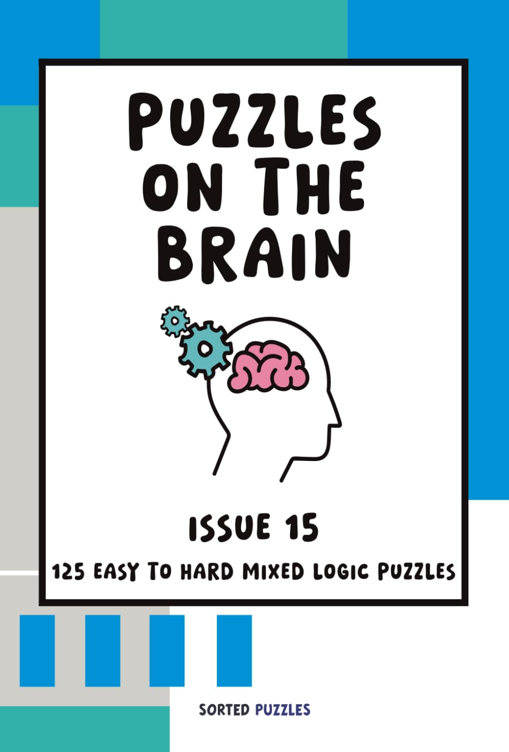 Puzzles on the Brain Magazine - Issue 15: Mixed Logic Puzzles and Sudoku Variants (June 2026)