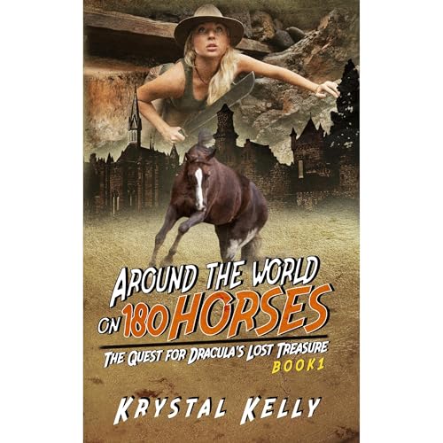 Around the World on 180 Horses - Book 1 (Horse Books for Teens &amp;amp; Adults) by Krystal Kelly episode artwork
