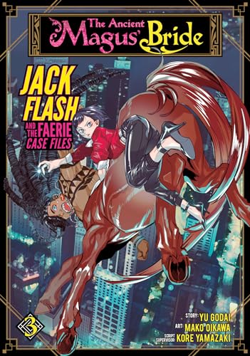 The Ancient Magus' Bride: Jack Flash and the Faerie Case Files Vol. 3