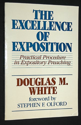 The Excellence of Exposition: Practical Procedu... 0872139387 Book Cover