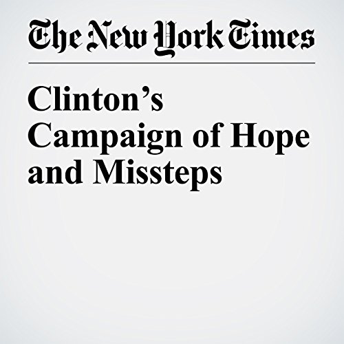 Clinton’s Campaign of Hope and Missteps cover art