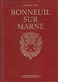 bonneuil en france avis  Bonneuil-sur-Marne : Une histoire millénaire