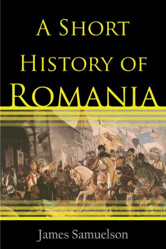 A Short History of Romania (Illustrated)