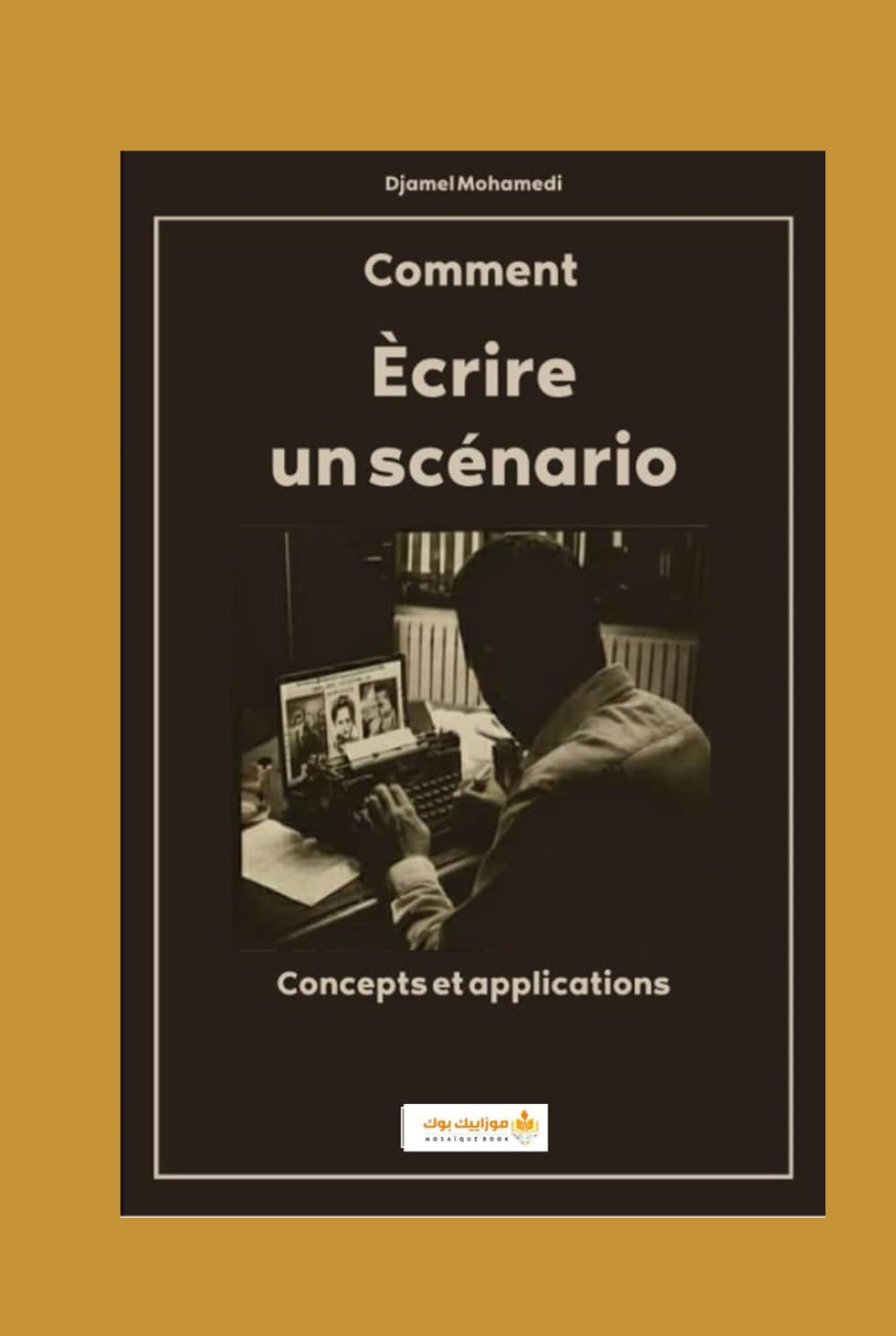Comment Écrire Un scénario: Concepts et applications