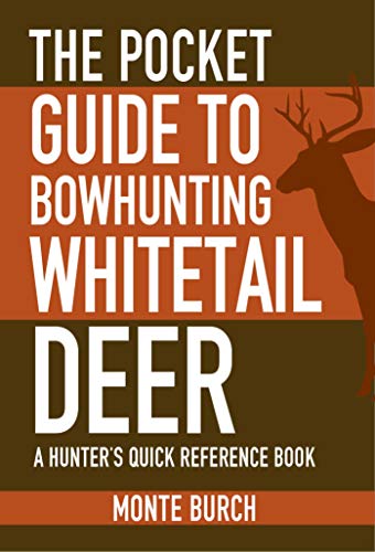 The Pocket Guide to Bowhunting...