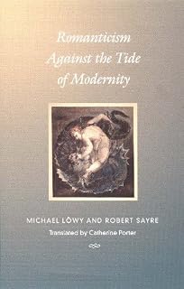 Romanticism Against the Tide of Modernity (Post-Contemporary Interventions)