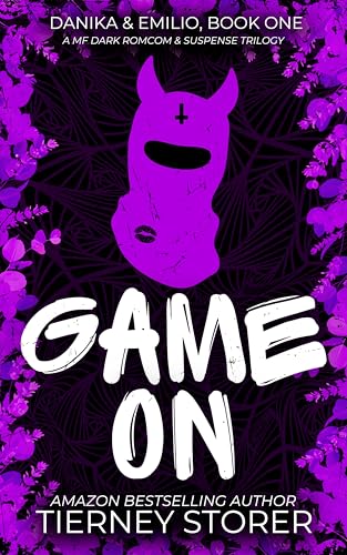 Game On: A Reverse Grumpy Sunshine, Hilarious Female Stalker, Suspense Spicy Romance Trilogy (Gangsters Paradise Book 12) (English Edition)