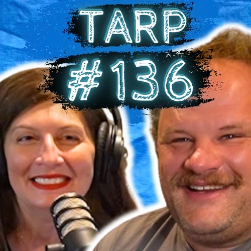 Going To Jail On Mushrooms - The Tarp Report w/ Sam Miller & Jes Anderson #136
