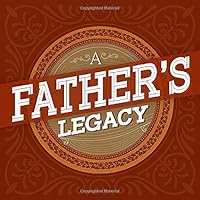 A Father's Legacy 0892651970 Book Cover